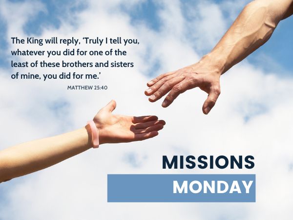 Missions Monday